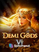 Demi Gods VI